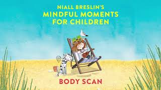 Mindful Moments For Children Episode 5 Body Scan