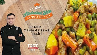 Ekmekli Orman Kebabı Tarifi, Nasıl Yapılır? - Şef Abdullah Usta Anadolu Mutfağı