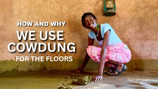How and Why We Use Cow Dung for the floors of our huts, African Vilage Living , Peaceful Living 🛖