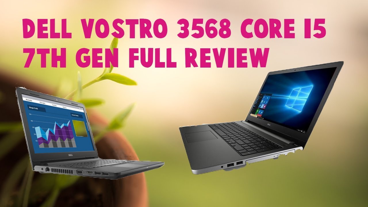Dell Vostro 3568 Core i5 7th Gen Full review - YouTube