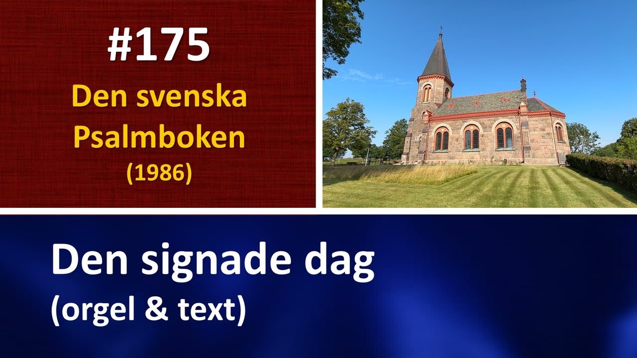 (Sv. Ps. 175) Den signade dag (orgel & text)