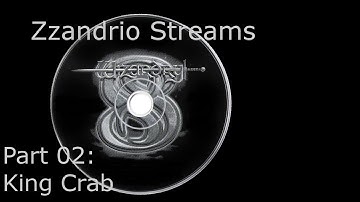 Zzandrio Streams Wizardry 8 - Part 02 - King Crab