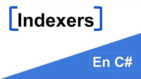 INDEXERS en C# - Programación intermedia #16
