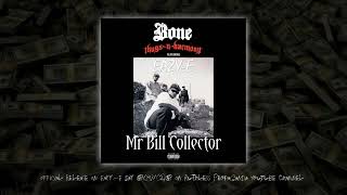 Eazy-E Mr. Bill Collector verse. Unreleased, deleted by #bonethugsnharmony