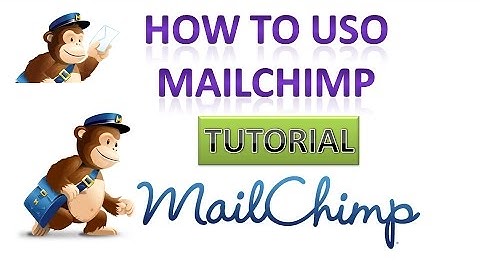 ✔️Mailchimp 🐵Tutorial 2016 _  HOW TO USO MailChimp   📧