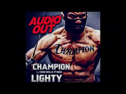 Chan Skillz Ft Raso Lighty - Champion (Official Audio)