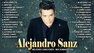 Alejandro Sanz - Mejores Canciones II 30 GRANDES ÉXITOS BALADAS INMORTAL II MIX ROMANTICA