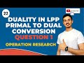 Duality problem in linear programming in Hindi | Part 1 | Lect.22