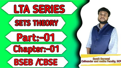 LTA Series: Set Theory Class 11| (PART 01) (BSEB/CBSE)| Set Theory Maths Chapter1| Math|