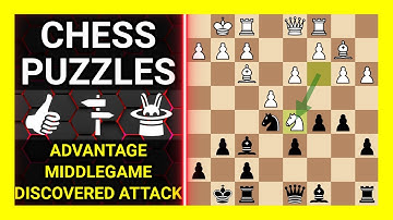 Chess Puzzles to Practice. Themes: Advantage, Middlegame, Discovered attack. Learn Chess