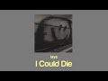 laye - I Could Die (Lyrics)