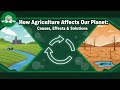 How Agriculture Affects Our Planet: Causes, Effects &amp; Solutions