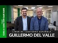 Guillermo del valle izquierda espaola el procs no muere porque snchez depende de l