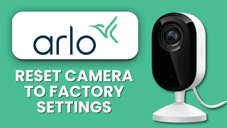 How to Reset Arlo Camera to Factory Settings 🔄 Restore Default Setup & Fix Any Connectivity Issues How To Restore Your Arlo Secure Subscription Settings In Arlo App Quick Tutorial
