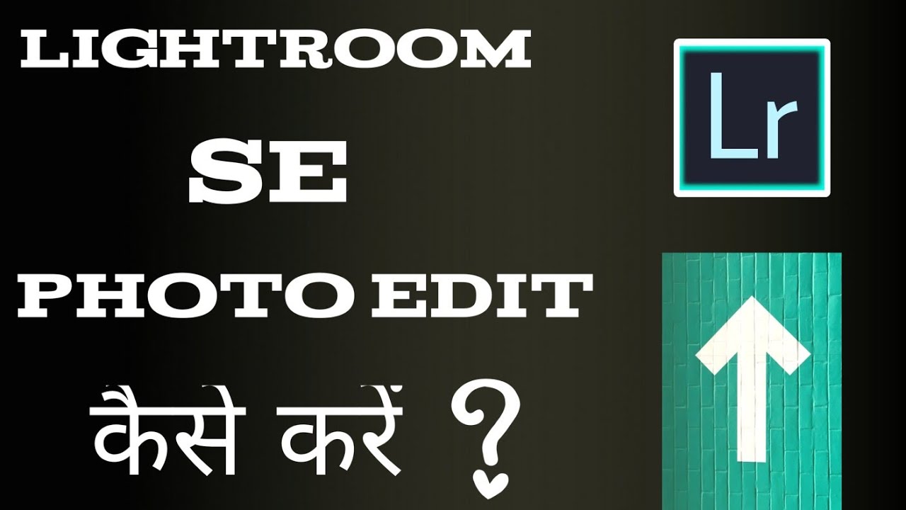 Lightroom Se Photo Edit Kaise Karen Lightroom Preset Kaise Download