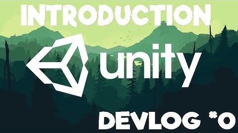 Unity Devlog #0 | Introduction | Let