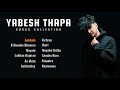 Yabesh thapa hit songs collection  audio   yabesh thapa 