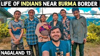 LIFE of INDIANS on MYANMAR BORDER, NAGALAND | North East India