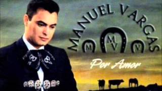 Video thumbnail of "por amor manuel vargas"