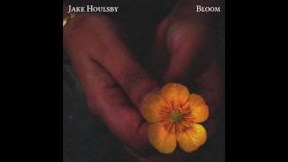 Jake Houlsby - Bloom chords
