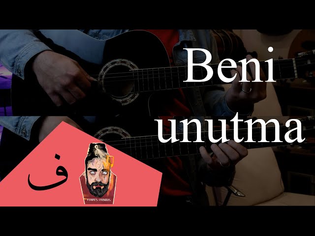 Guitar music - Beni unutma (Adını Feriha Koydum) - Fares Arnous