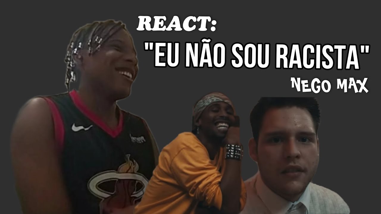 React-Nego Max - Eu não sou racista | Prod. DropɅllien 