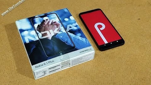 Nokia 6.1 Plus - (Official Android 9.0  Pie ) OTA Update Overview