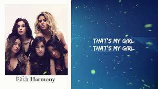 Fifth Harmony - That's My Girl (Lyrics)