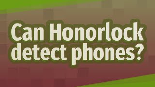 Can Honorlock detect phones?