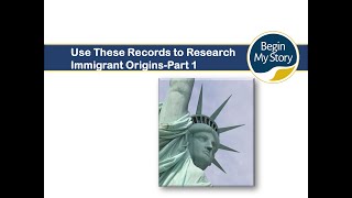 What Records to Search to Discover Immigrant Origins-Part 1