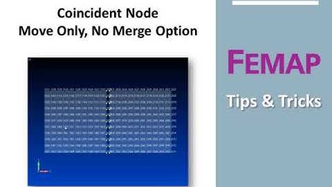 Femap Tips & Tricks: Coincident Node Move Only