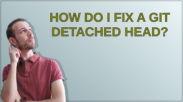 How do I fix a Git detached head?