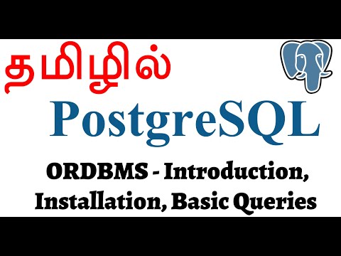 PostgreSQL in Tamil - 1 தமிழில் ORDBMS - Introduction, Installation, Basic Queries - Payilagam