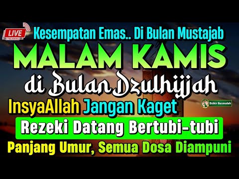 MUSTAJAB DZULHIJJAH, ❗PUTAR DZIKIR INI | REZEKI DATANG BERTUBI TUBI | Panjang Umur & Dosa Dia