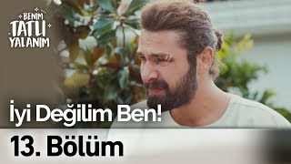 İyi Değilim Ben Benim Tatlı Yalanım 13 Bölüm