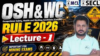 OSH & WC Rule 2026 Explained | Important for MCL, SECL & Mining Exams | Lecture - 1