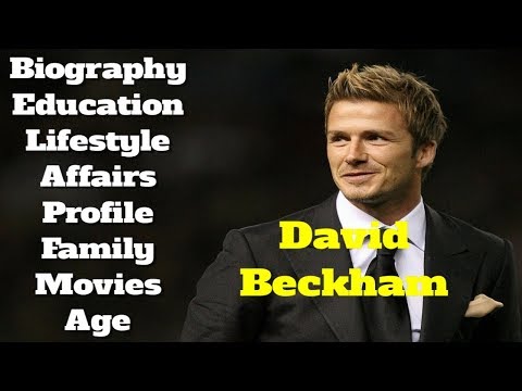 David Beckham Biography | Age | Family | Affairs | Movies | Education | Lifestyle and Profile