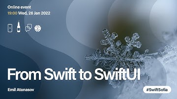 From Swift To SwiftUI by Emil Atanasov @ SwiftSofia