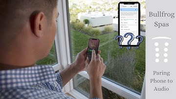 How to Pair your Phone to Audio with your Bullfrog Spa