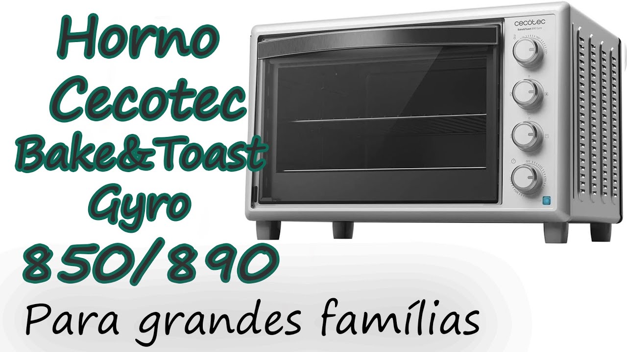 Horno Cecotec Bake\u0026Toast 850/890 Gyro - YouTube