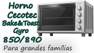 Horno Cecotec Bake\u0026Toast 850/890 Gyro - YouTube