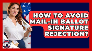 How To Avoid Mail-in Ballot Signature Rejection? - Election Central Channel