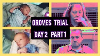 Jessica U0026 Daniel Groves Trial Day 2 Part 1  Testimony Of Cps Caseworker U0026 Dery Doctor