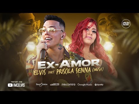 MC ELVIS E PRISCILA SENNA, A MUSA - EX AMOR - DVD TARDEZINHA COM ELVIS 2019