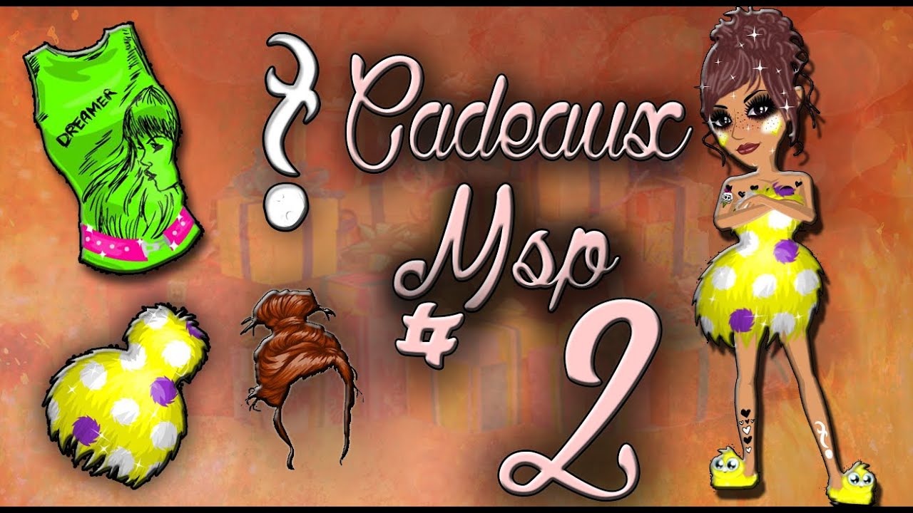 [MSP #2] Cadeaux Msp #2 + Rares - YouTube