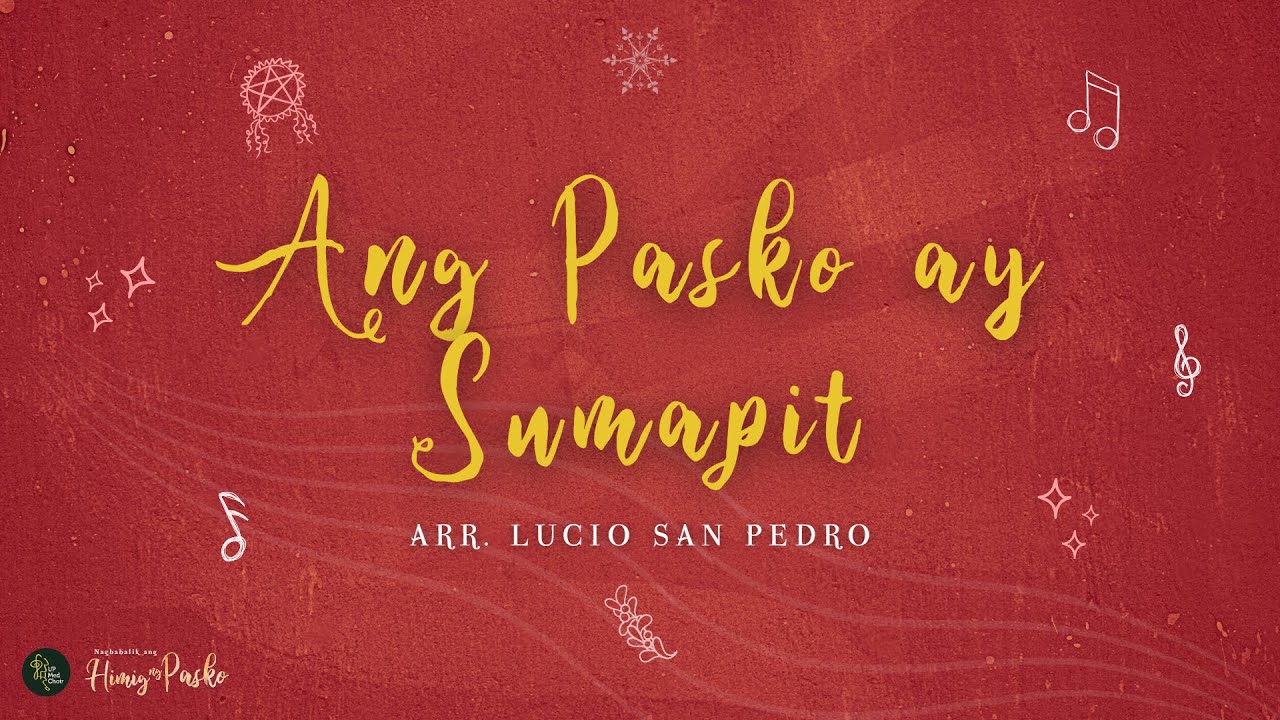 Ang Pasko ay Sumapit | Arr. Lucio San Pedro