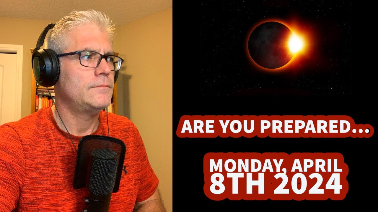 Will You Be Prepared For The Solar Eclipse On Monday April 8th 2024 ...