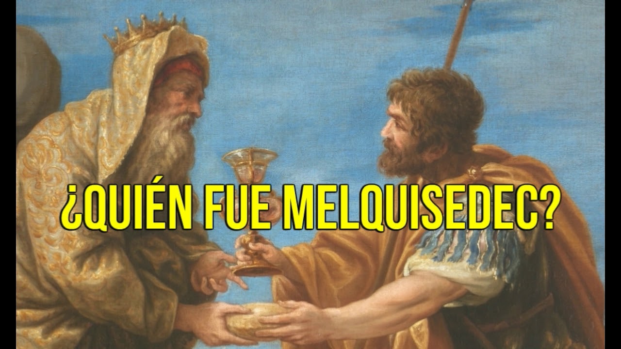 ¿Quién fue Melquisedec? YouTube ¿Quién fue Melquisedec? YouTube