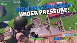 How to Stay Calm in Stressful Situations! - Fortnite Battle Royale!