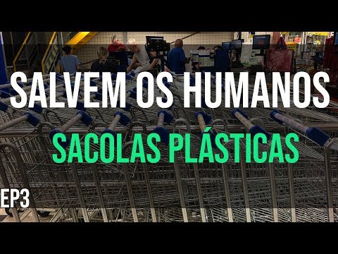 PROIBIÇÃO DAS SACOLAS PLÁSTICAS - SALVEM OS HUMANOS #3